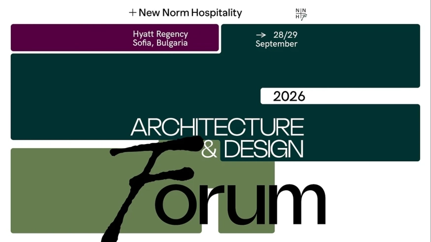 New Norm Hospitality Forum 2026 събира в София архитекти, инвеститори и хотелски оператори